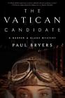 The Vatican Candidate: A Harper & Blake Mystery by Paul Bryers Paul Bryers (Engl