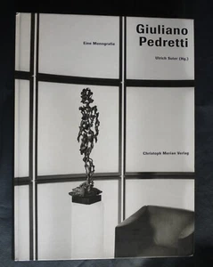 Giuliano Pedretti: Eine Monografie by Christoph Merian Verlag, Basel, 2004. Hard - Picture 1 of 12