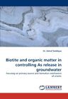 Biotite and Organic Matter in Controlling as Release in Groundwater           <|