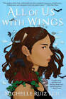 All Of Us With Wings   Paperback By Keil Michelle Ruiz   Good