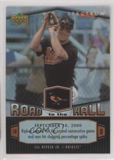 2007 Upper Deck Spectrum Cal Ripken Jr Road to the Hall Cal Ripken Jr #CR92 HOF