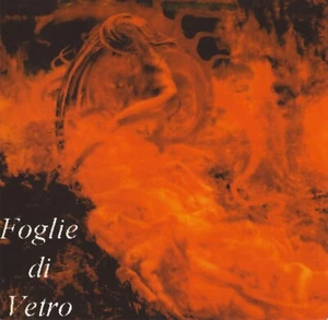 FOGLIE DI VETRO Foglie Di Vetro 1996 ITALY PROG RARE CD MUZEO CERVELLO PFM - Foto 1 di 5