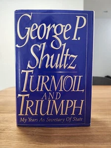 Turmoil and Triumph by George P. Shultz SIGNED (1993, Hardcover) - Imagen 1 de 9