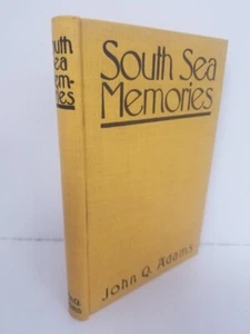 South Sea Memories - John Q. Adams - 1st Ed. - Deseret News - 1919 - Picture 1 of 2