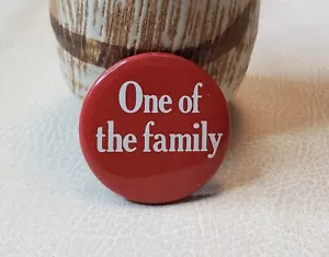 Novelty One of the Family Red w/White Letters Pinback Button - Picture 1 of 6