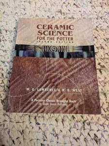 CERAMIC SCIENCE FOR THE POTTER Second Edition By W. G. Lawrence & R. R. West  Pb - Bild 1 von 8