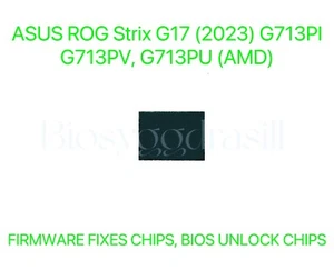 ASUS ROG Strix G17 (2023) G713PI, G713PV, G713PU, NO PASSWORD BIOS CHIP -AMD - Afbeelding 1 van 1