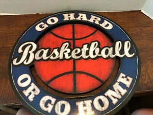 Basketball Go Hard or Go Home Wall Plaque-EC-14 in Diameter - Picture 1 of 2