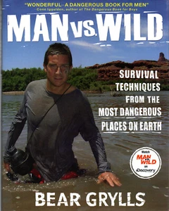 MAN VS. WILD by Bear Grylls 2008 Hardcover Überlebenstechniken gefährliche Orte - Bild 1 von 2