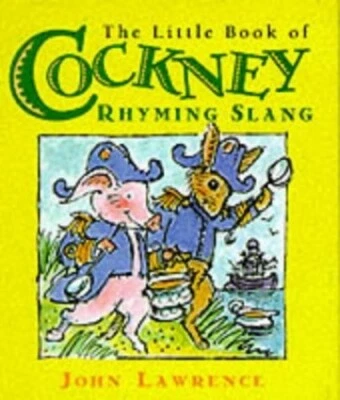 The Little Book of Cockney Rhyming Slang (Irresist... by Lawrence, John Hardback - Image 1 of 2