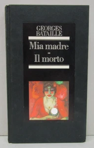 MIA MADRE - IL MORTO - Georges Bataille - Collana Erotica - 1983 - ADULTI V.M 18 - Picture 1 of 2