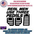 Car Window Decal Truck Outdoor Sticker Real Men Use Three Pedals Manual Shift