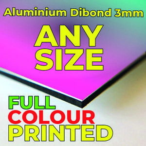 Aluminium Dibond Sign Print -Waterproof Gloss Laminated- FREE DESIGN & DELIVERY