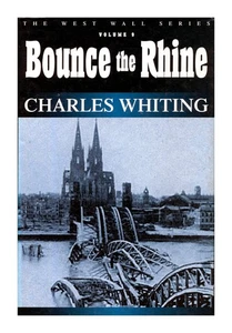Bounce the Rhine by Charles Whiting HC 2002 ETO WW2 - Picture 1 of 2