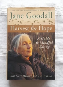 Harvest for Hope - A Guide to Mindful Eating - *SIGNED* by Jane Goodall (2005) - Picture 1 of 5