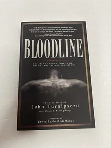 BLOODLINE: YOU SPEND ENOUGH TIME IN HELL YOU GET THE By John Turnipseed - Picture 1 of 2