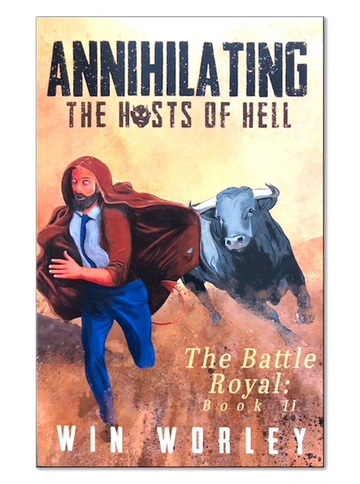 Annihilating the Hosts of Hell VOLUME 2 - by Win Worley Foto 1 de 1