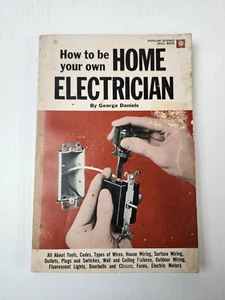 Vintage Popular Science How To Be Your Own Home Electrician By George Daniels - Picture 1 of 11
