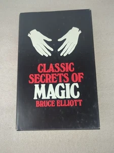 Classic Secrets of Magic Bruce Elliot - 1953 - Picture 1 of 7