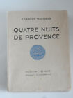 Quatre Nuits De Provence  Charles Maurras -Avec Envoi De L'auteur-
