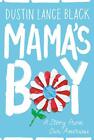 Mama's Boy: A Story from Our Americas (Deckle Edge) by Black, Dustin Lance Book
