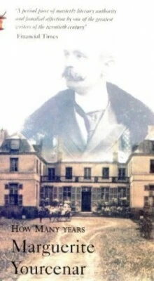 How Many Years: A Memoir (Virago Classic No... by Yourcenar, Marguerit Paperback - Image 1 of 2