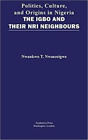 Nwankwo T. Nwaezei Politics, Culture, And Origins In Nige (Hardback) (Us Import)