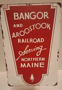 Bangor & Aroostook Railroad 11-3/4" X 8" Distressed tin sign - Picture 1 of 2