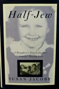 LIBRO FIRMADO A MANO POR SUSAN JACOBY "MEDIO JUDÍO" 1ª Edición 1ª Parte TAPA DURA/CERTIFICADO DE AUTENTICIDAD DJ - Imagen 1 de 4