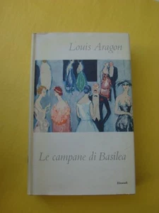 LOUIS ARAGON-LE CAMPANE DI BASILEA-EINAUDI 1959-PRIMA EDIZIONE - Picture 1 of 1