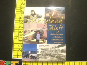 Maryland Aloft : A Celebration of Aviators, Airfields, and Aerospace by Barry... - Picture 1 of 5