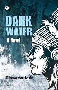 Dark Water: A Novel by Himanshu Joshi Paperback Book - Picture 1 of 1