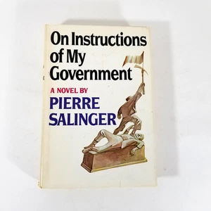 On Instructions of My Government A Novel By Pierre Salinger 1971 Hardcover BCE - Picture 1 of 7
