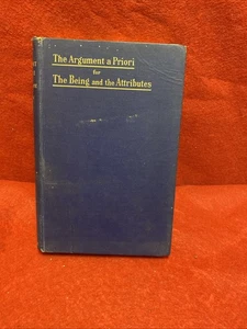 The Argument A Priori For The Being And The Attributes Gillespie 1906 HB Book - Imagen 1 de 12