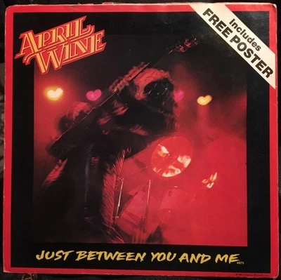 April Wine - Just Between You And Me (7", Single, Pos) - Image 1 of 4
