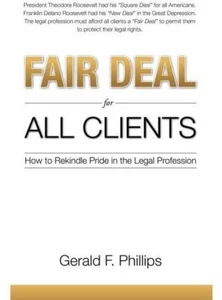 Fair Deal for All Clients How to Rekindle Pride in Legal Profession FAST! A66 - Imagen 1 de 1