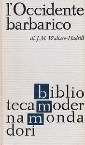 L'Occidente barbarico 400-1000 - Autore: John Michael Wallace-Hadrill 1963 - Picture 1 of 1