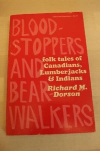 Bloodstoppers and Bearwalkers: Folk Tales of Canadians... by Richard M. Dorson - Bild 1 von 4