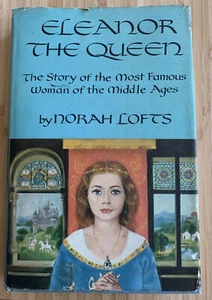 Eleanor The Queen: Story Of The Most Famous Woman Of The Middle Ages By N. Lofts - Picture 1 of 7