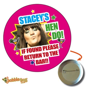 75mm HEN PARTY DO WEEKEND PICTURE BADGE - BIG PERSONALISED BADGES, PHOTO, 629 - Picture 1 of 1