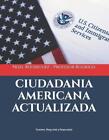 Ciudadania Americana Actualizada: Examen, Preguntas y Respuestas by Noel Rodrigu