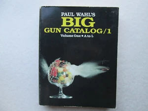 PAUL WAHL'S BIG GUN CATALOG 1 Volume One A TO L 1988 pb WAHL - Imagen 1 de 9