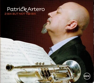 PATRICK ARTERO - 2 bix or not too bix - Imagen 1 de 2