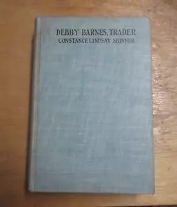 Debby Barnes,Trader~Constance Lindsay Skinner~Old West~Frur Traders~ 1932 - Foto 1 di 10