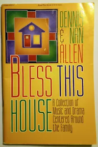 Bless This House SATB songbook Dennis & Nan Allen 1995 Benson Music family drama - Imagen 1 de 4