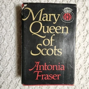 Mary Queen of Scots — Antonia Fraser (First American Ed., Hardcover w/ Dust... - Picture 1 of 6
