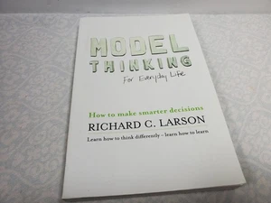 Model Thinking for Everyday Life Richard C. Larson - Imagen 1 de 4