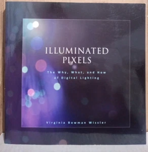 Illuminated Pixels- The Why, What, & How of Digital Lighting- Paperback - Imagen 1 de 7