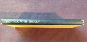 His Talk With Lincoln HC 1922 James M Stradling #249/535 Copies #173B - Picture 1 of 9