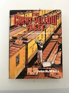 The Great Yellow Fleet : A History of American Railroad John H. White Jr. - Picture 1 of 7